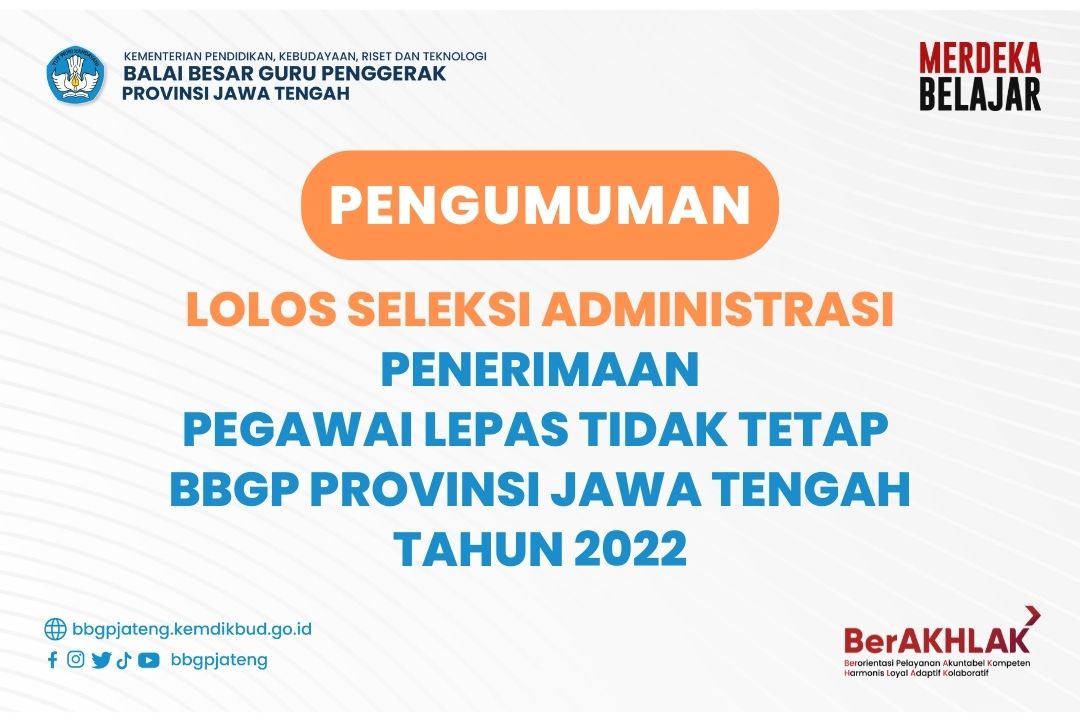 Pengumuman Peserta Lolos Seleksi Administrasi Penerimaan Pegawai Lepas Tidak Tetap BBGP Provinsi Jawa Tengah Tahun 2022